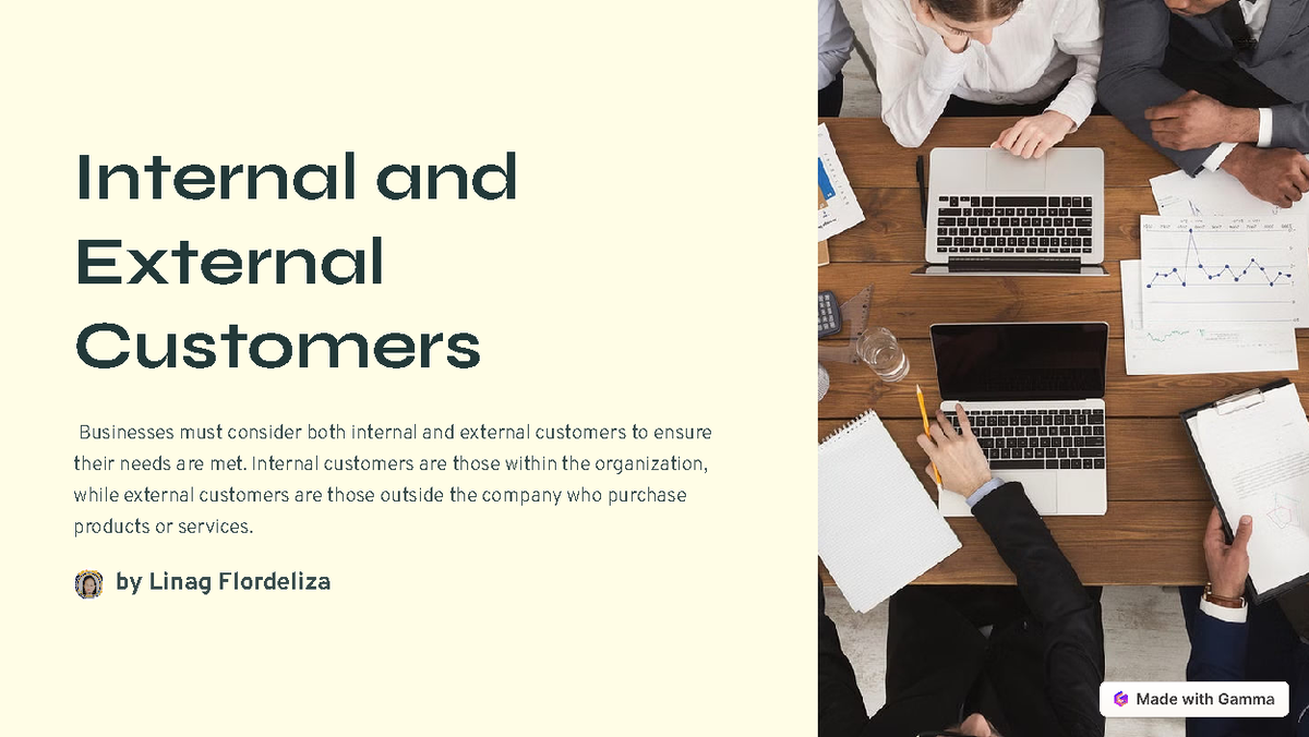 Internal and external customers internal customers are those within