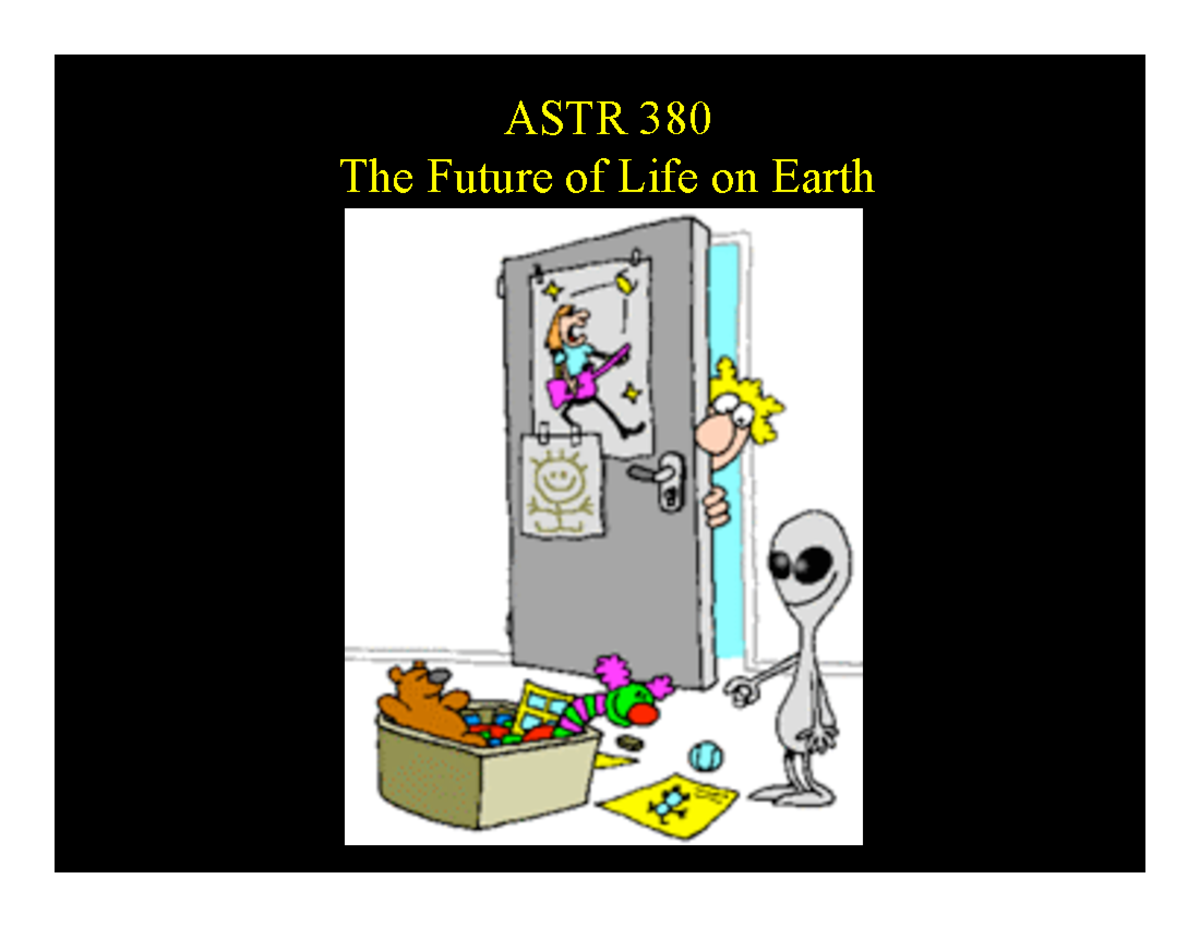 Slides 18 the future of life on earth astronomy - ASTR 380 The Future ...