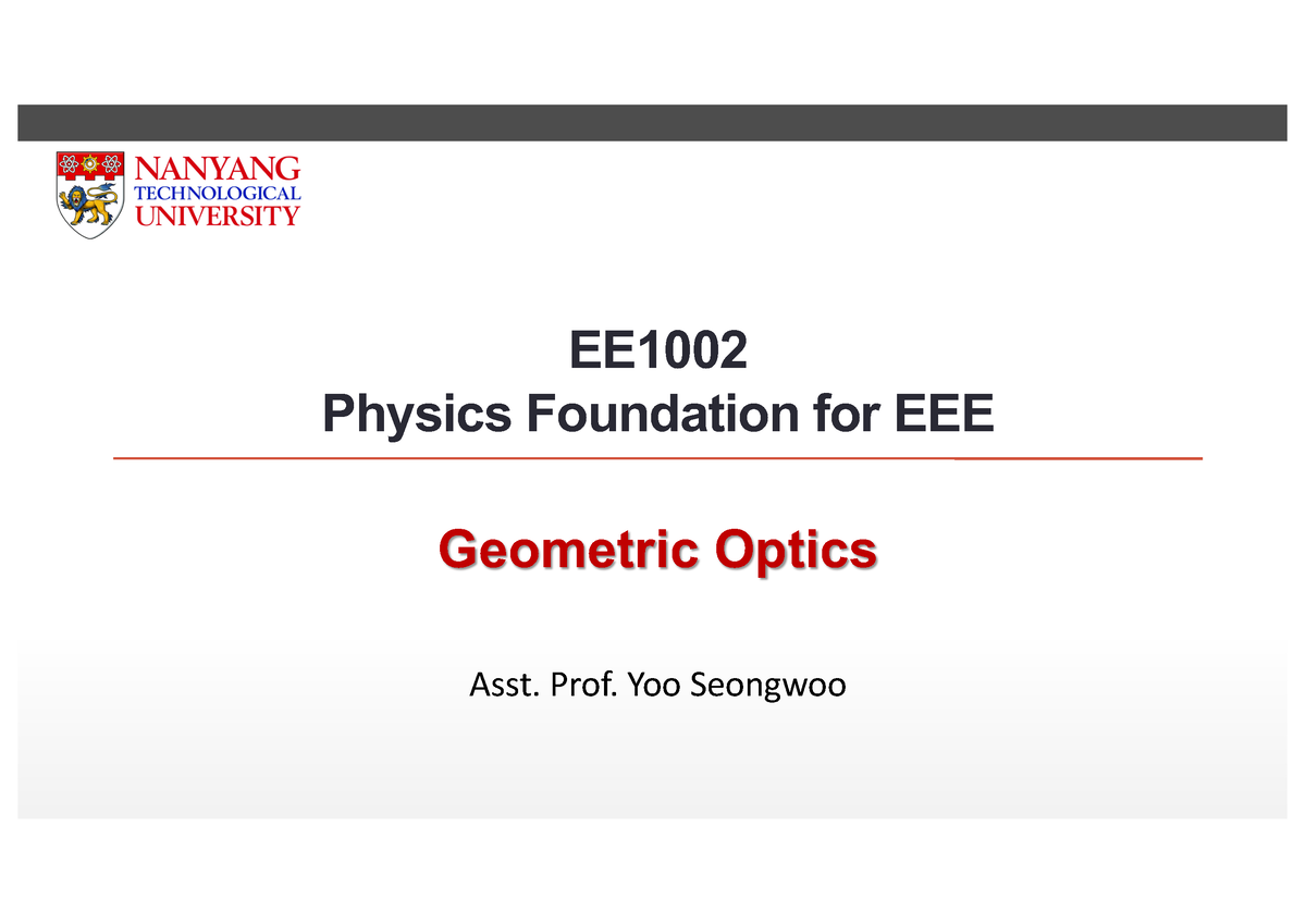 Physics Week 1 - Geometric Optics - Asst. Prof. Yoo Seongwoo Geometric ...