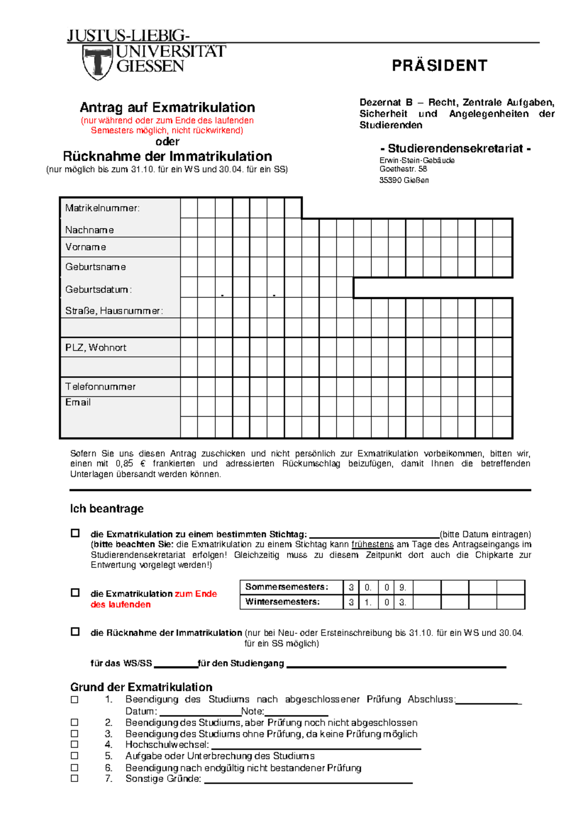 Antrag auf Exmatrikulation Sommersemesters 3 0. 0 9. Wintersemesters 3 1. 0 3. PRÄSI DEN T