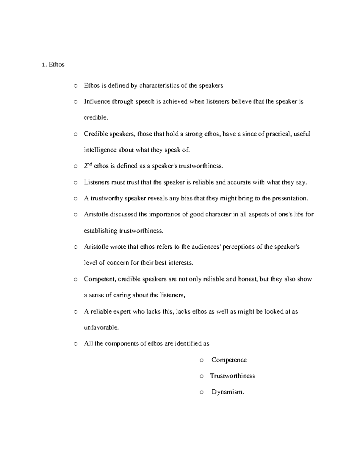 1. Ethos Ethos o Ethos is defined by characteristics of the speakers
