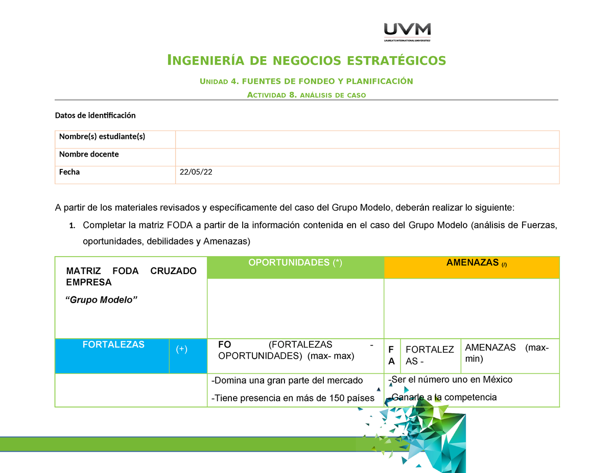 Analisis Caso - INGENIERÍA DE NEGOCIOS ESTRATÉGICOS UNIDAD 4. FUENTES ...