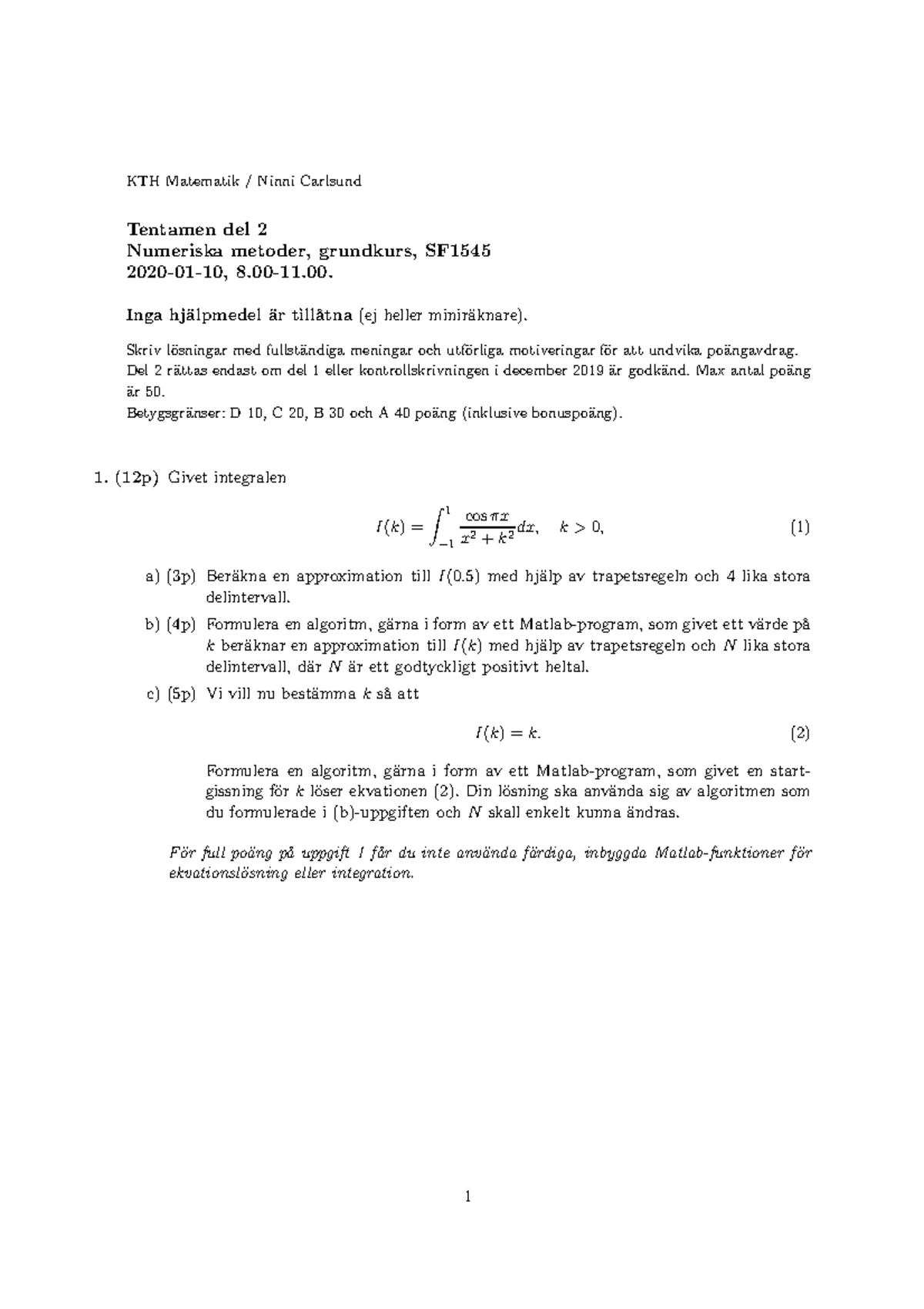 TEN HT19 Del2 - Tentamen Del 2 - KTH Matematik / Ninni Carlsund ...