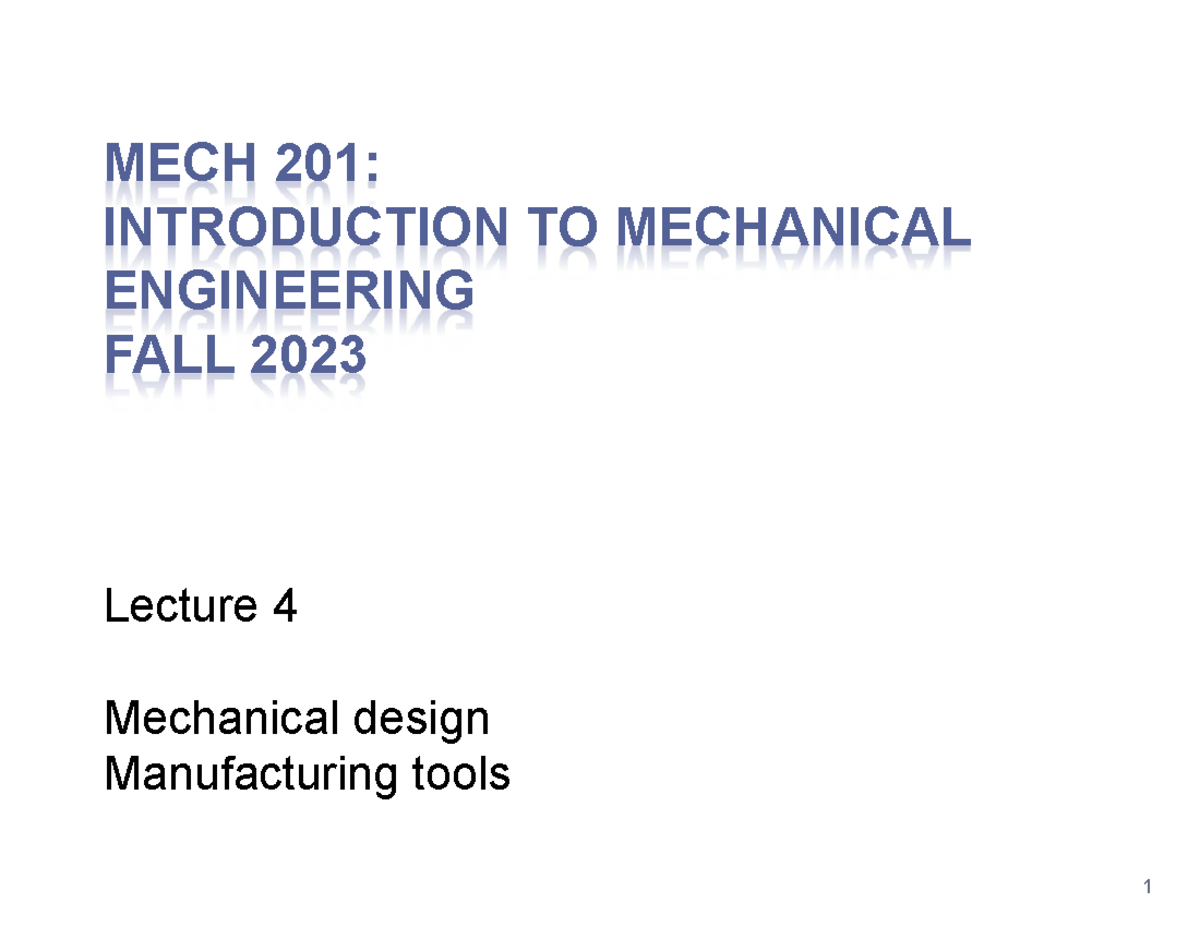 Lecture 4 MECH 201 INTRODUCTION TO MECHANICALENGINEERINGFALL 2023 1   Thumb 1200 927 