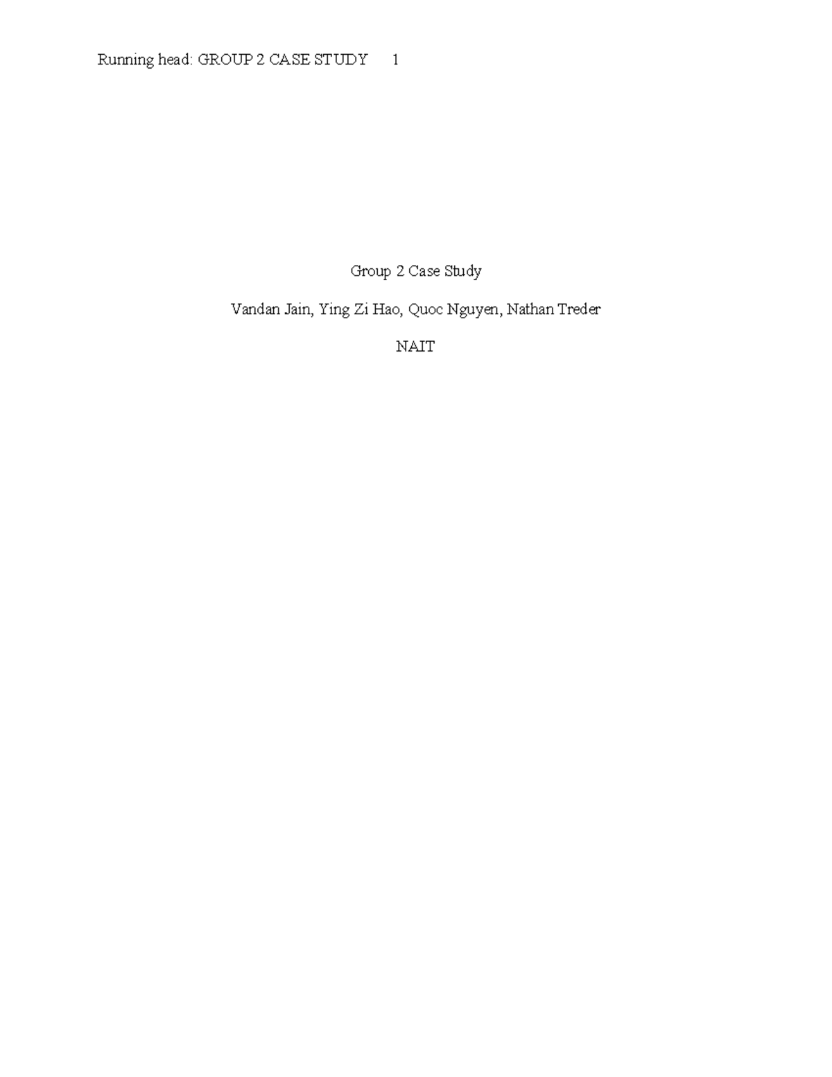 Group Case Study - Running head: GROUP 2 CASE STUDY 1 Group 2 Case ...