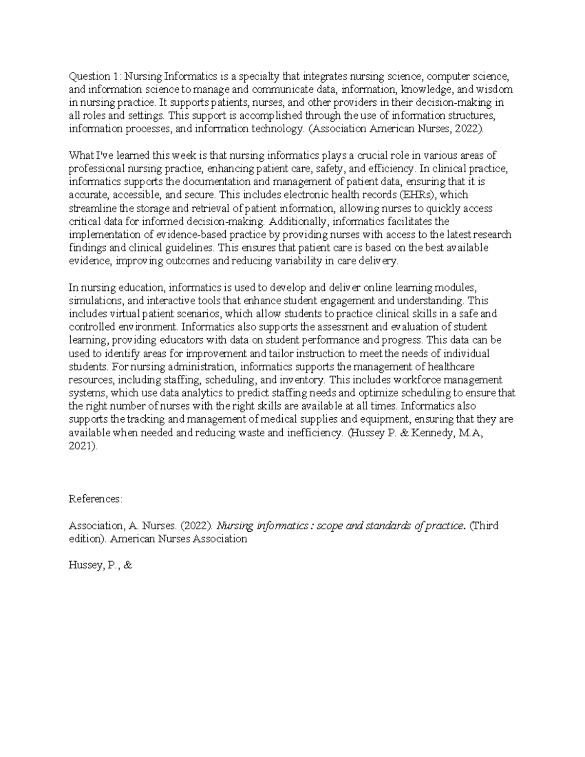 Wk 1 Community Cafe - Reflection - Question 1: Nursing Informatics is a ...
