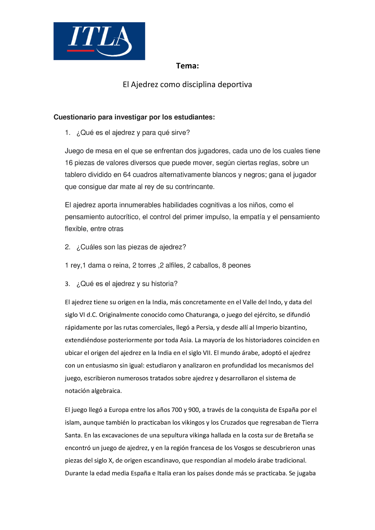 Línea de tiempo Ajedrez (1) - Ajedrez SIGLO XV Se originó en la India, en  el Valle del Indo y data - Studocu