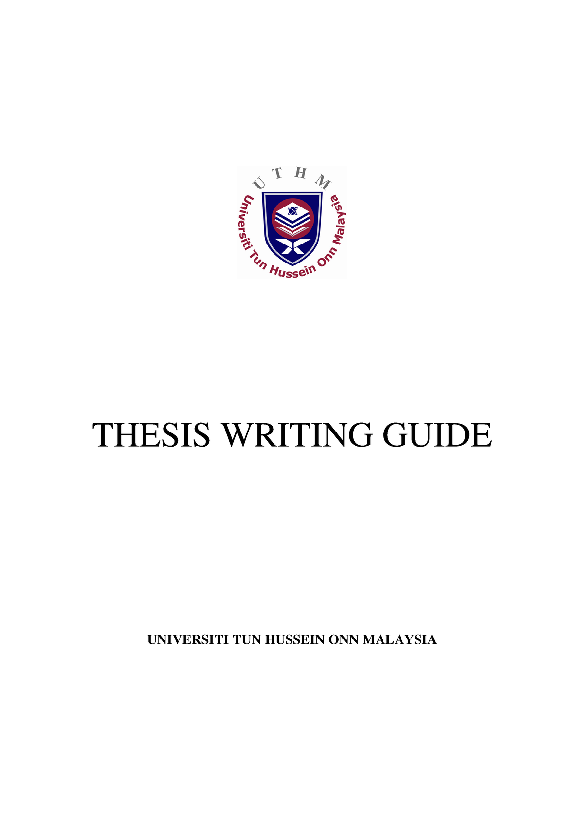 Thesis Writing Guide - THESIS WRITING GUIDE UNIVERSITI TUN HUSSEIN ONN ...