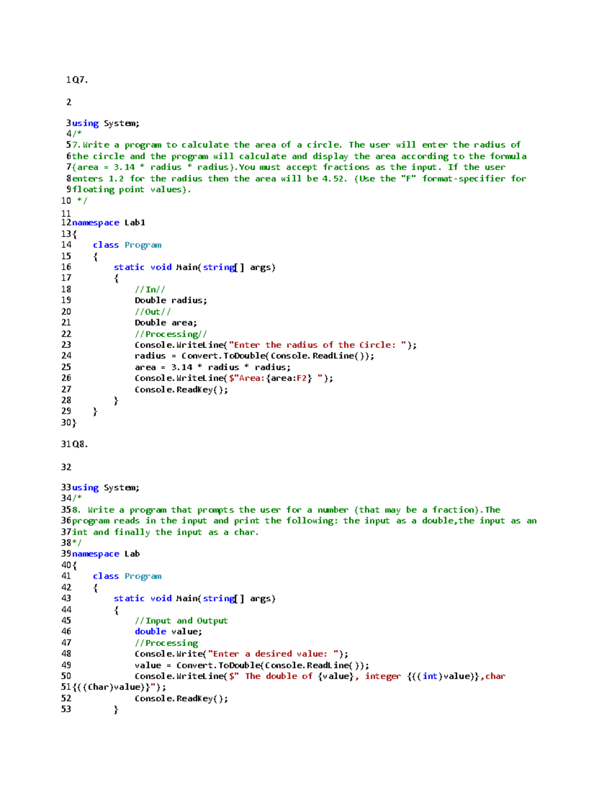 Exercise using different data-types - Q7. using System; /* 7 a program ...