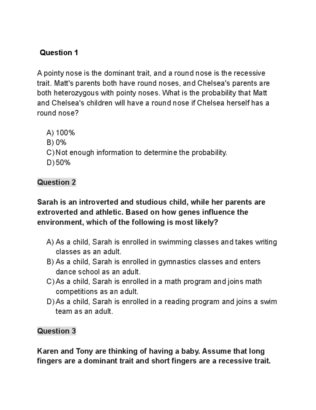 abnormal psychology quiz 4 Question 1 A pointy nose is the dominant