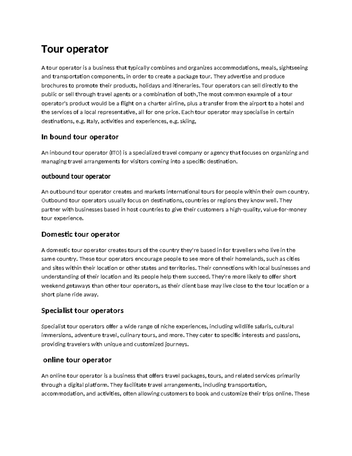 Tour operator - Helpful - Tour operator A tour operator is a business ...