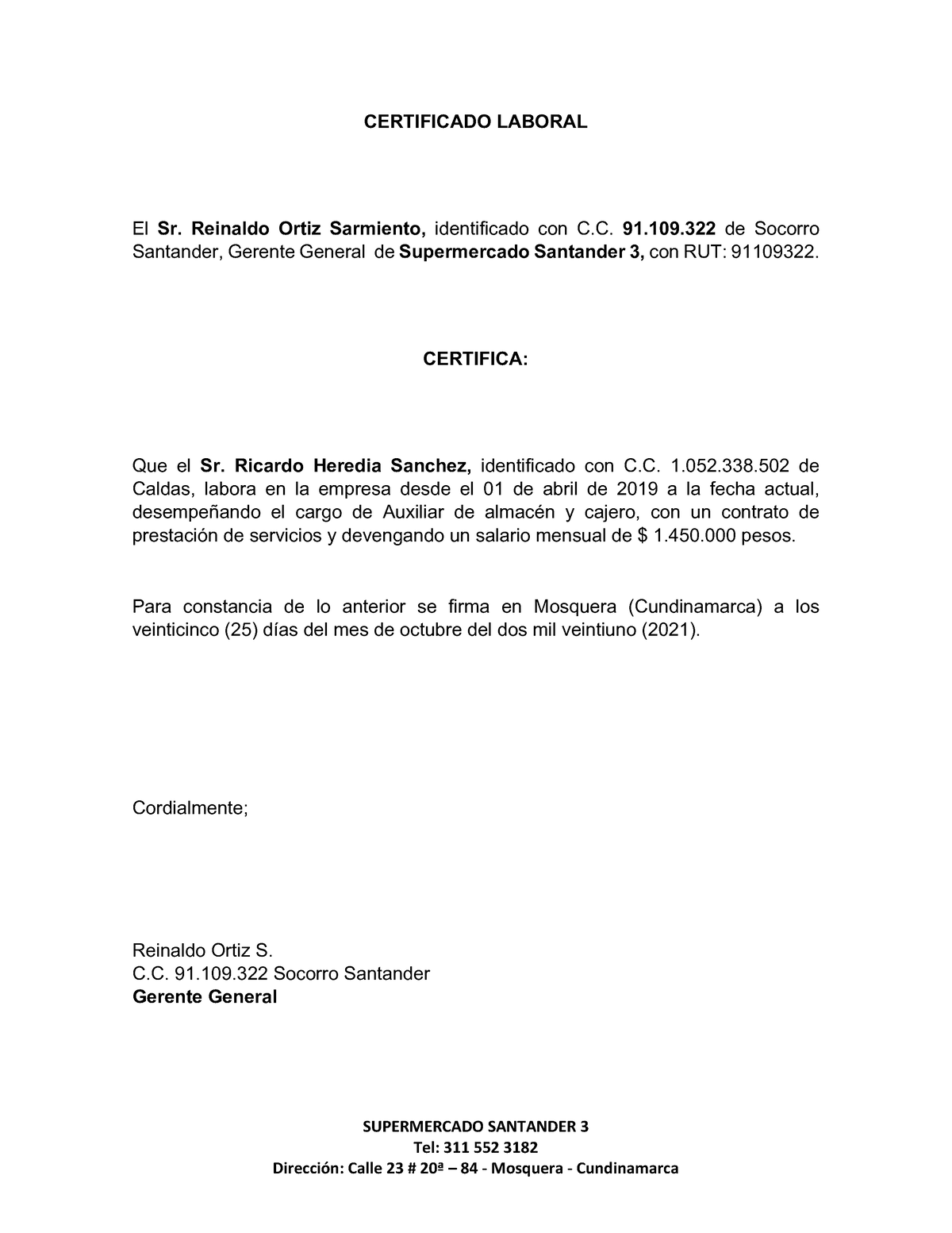 Certificado Laboral - Ricardo Heredia - SUPERMERCADO SANTANDER 3 Tel: 311  552 3182 Dirección: Calle - Studocu