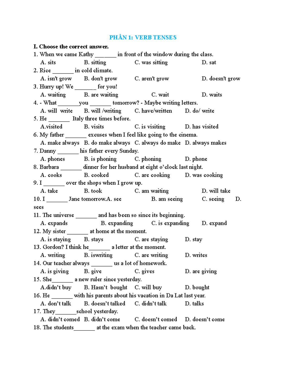 PHẦN 1 VERB Tenses - PHẦN 1: VERB TENSES I. Choose the correct answer ...