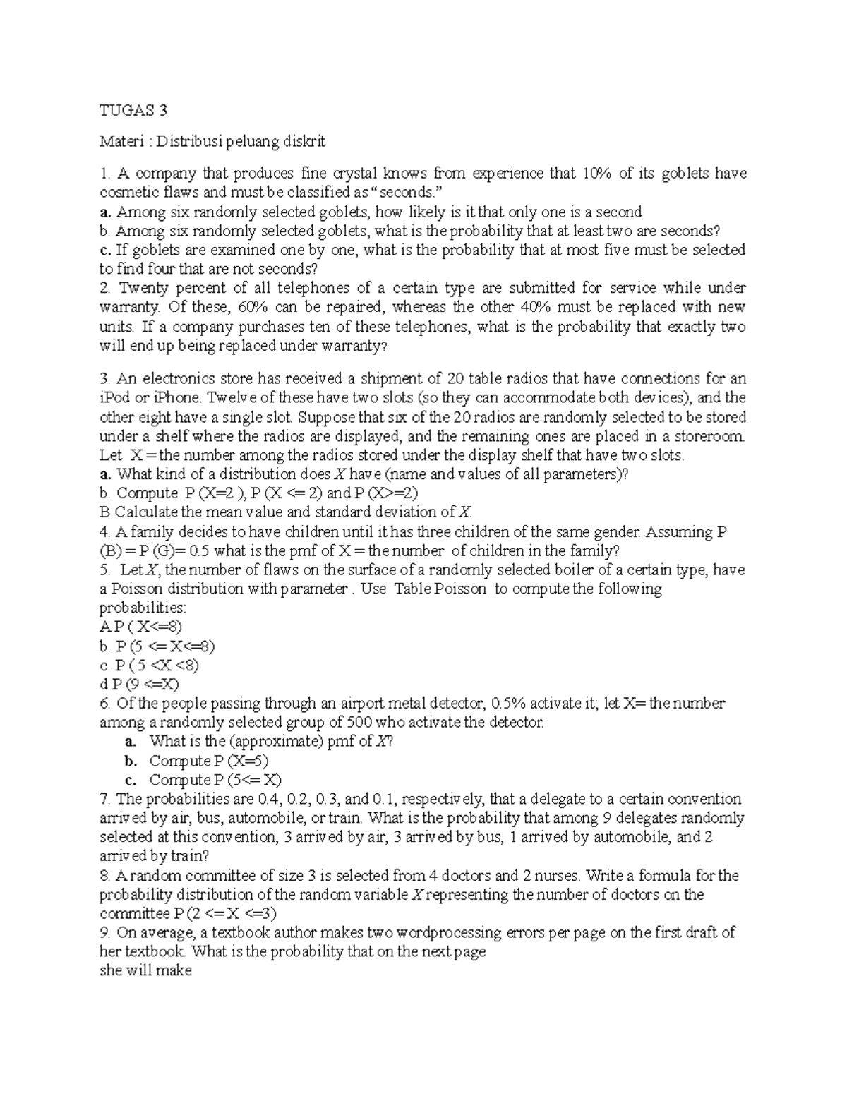 Tugas 3 TUGAS 3 Materi Distribusi peluang diskrit A company that