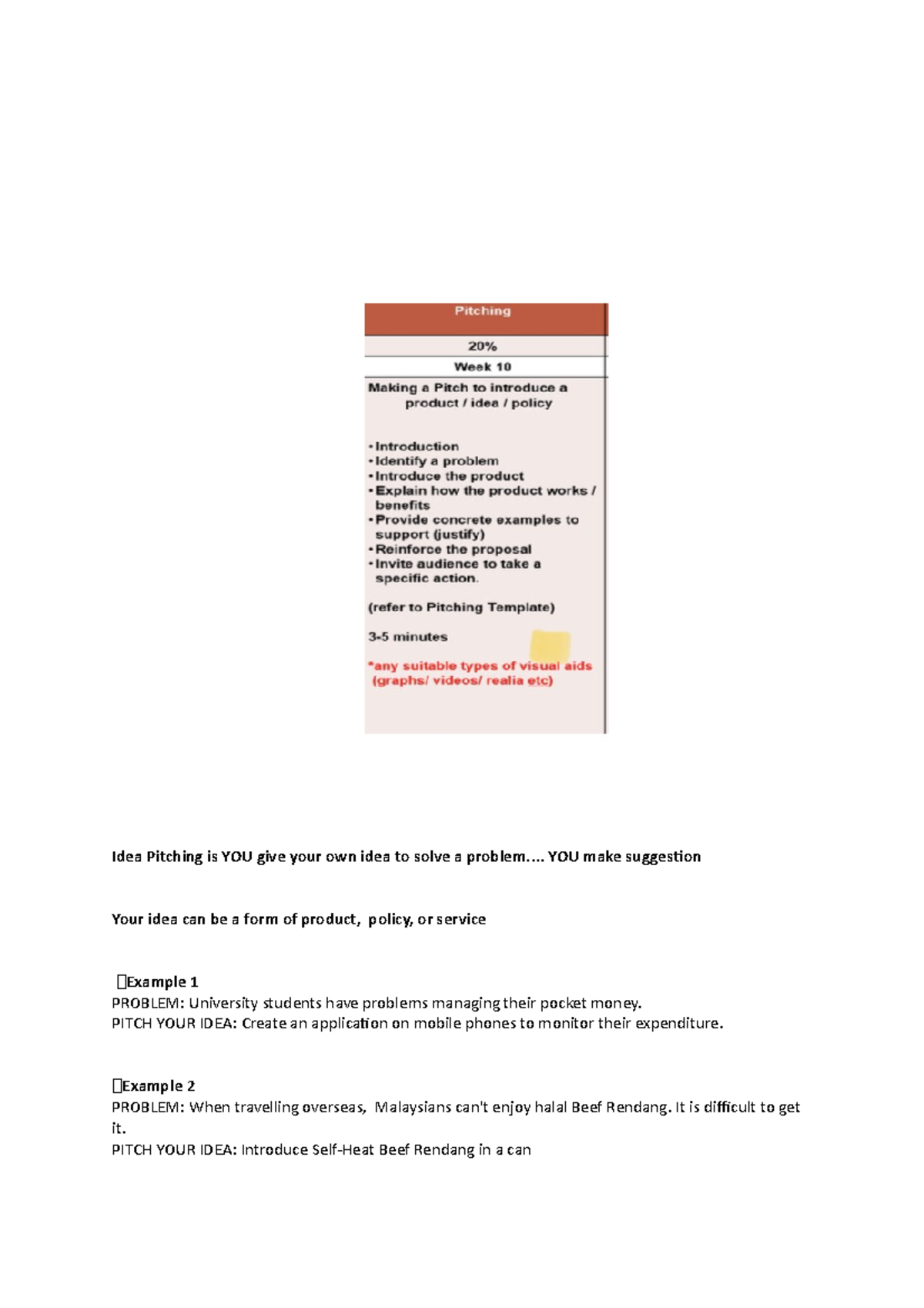 Pitching notes Idea Pitching is YOU give your own idea to solve a