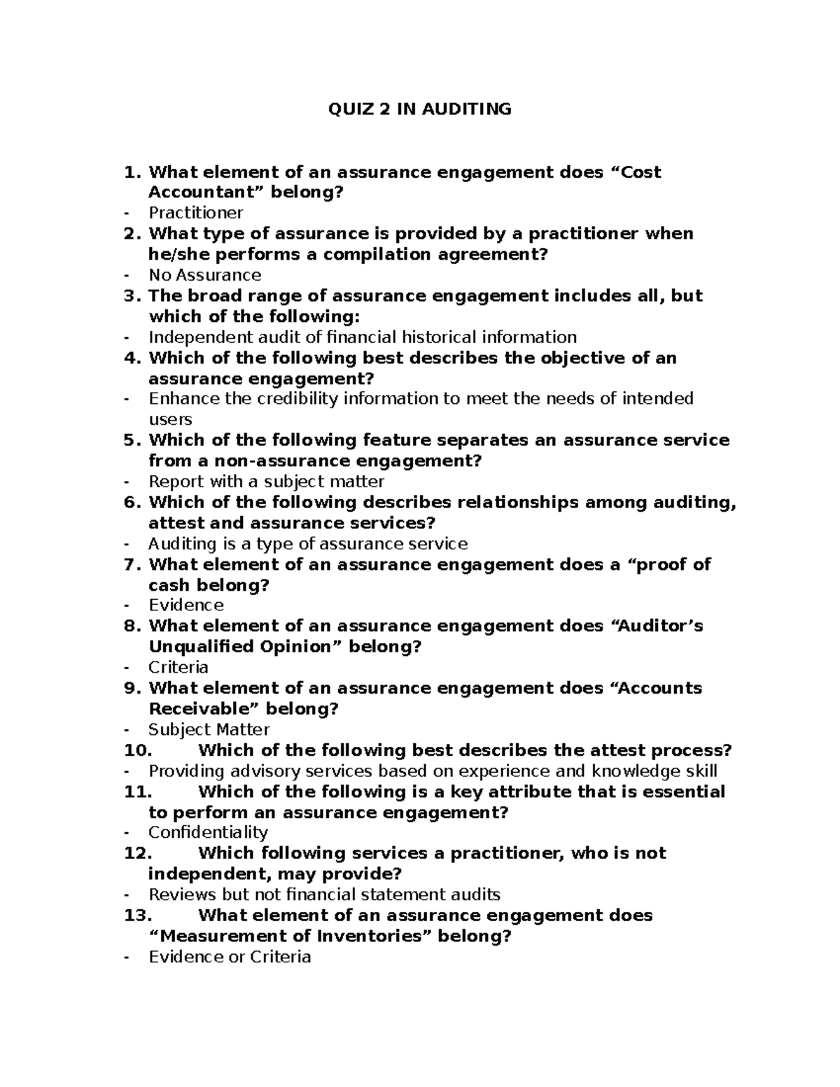 Which Of The Following Would Be Considered An Assurance Engagement QUIZ 2 IN Auditing - Hope it helps - QUIZ 2 IN AUDITING What element of