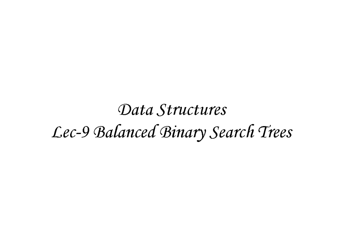 Lec9 Balanced BST - note - Data Structures Lec-9 Balanced Binary Search ...