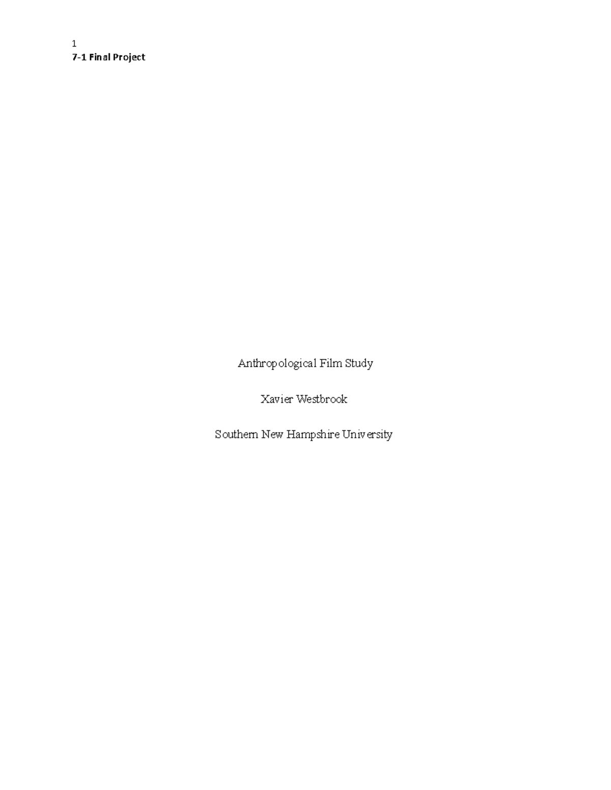 7 1 Anthropological Film Anthropological Film Study Xavier Westbrook 7 1 Anthropological Film Anthropological Film Study Xavier Westbrook