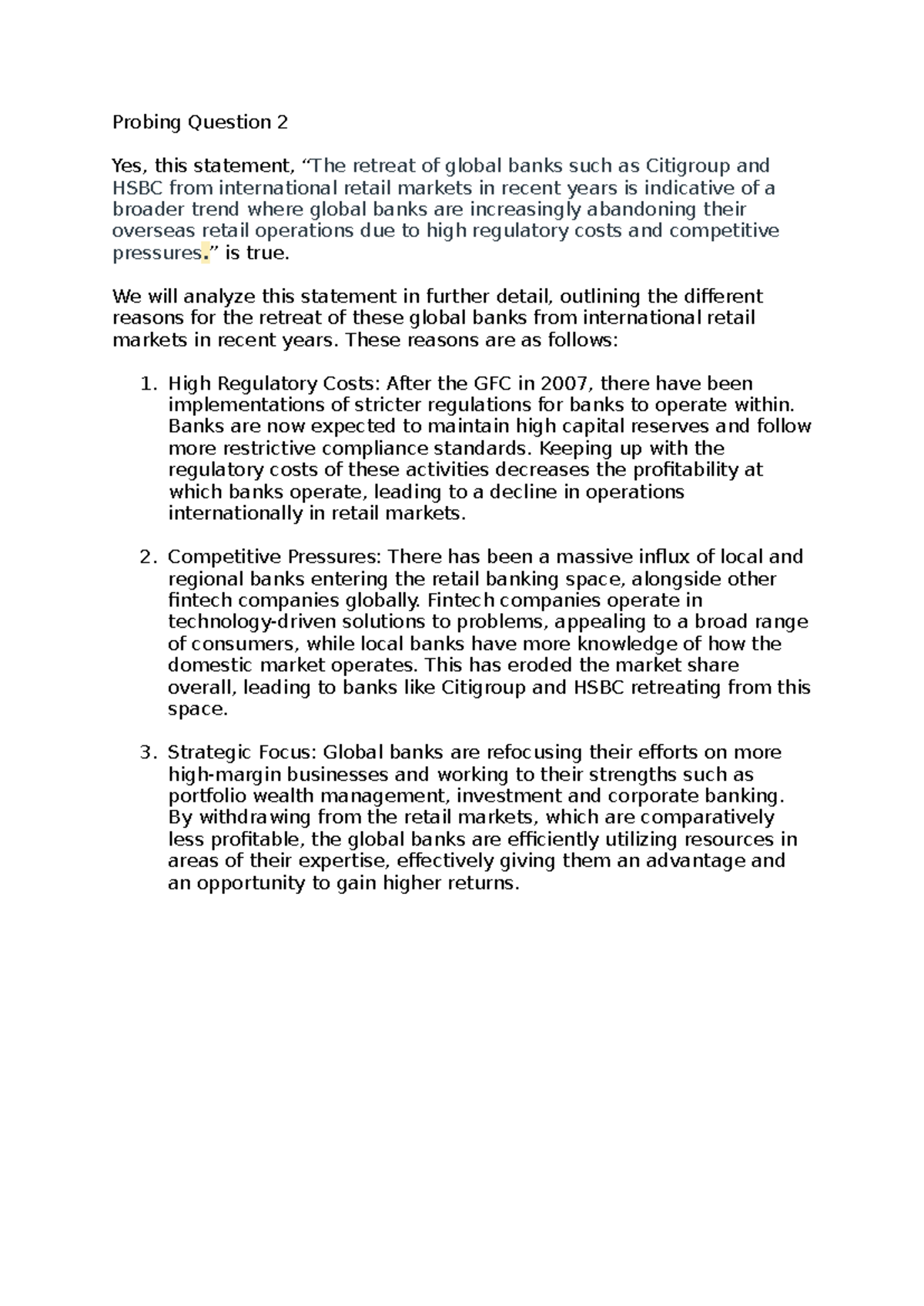 PQ2 Week 3 - Probing Question 2 - The retreat of global banks such as ...