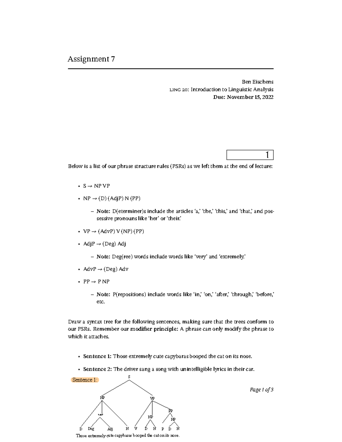 Assignment 7 - ’ • VP → (AdvP) V (NP) (PP) • AdjP → (Deg) Adj – Note ...