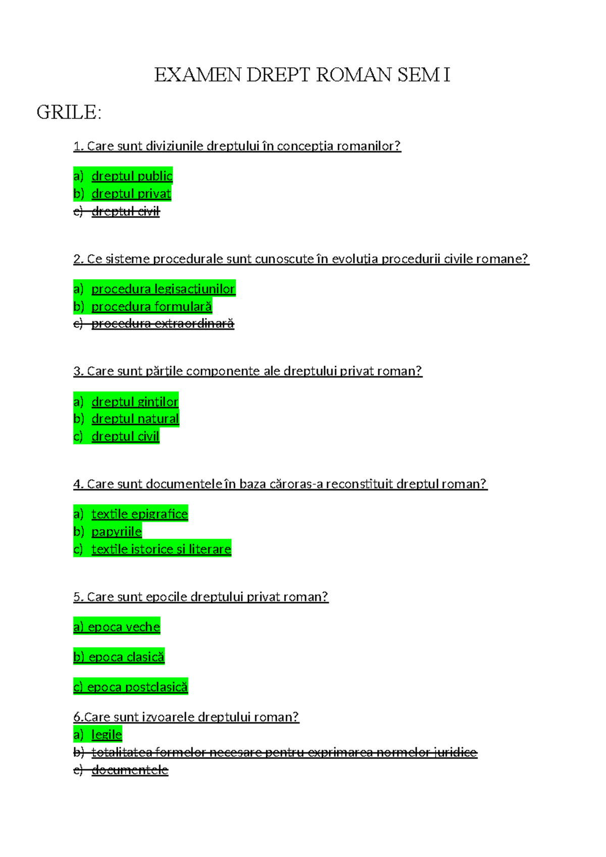 Examen Drept Roman - EXAMEN DREPT ROMAN SEM I GRILE: Care sunt ...