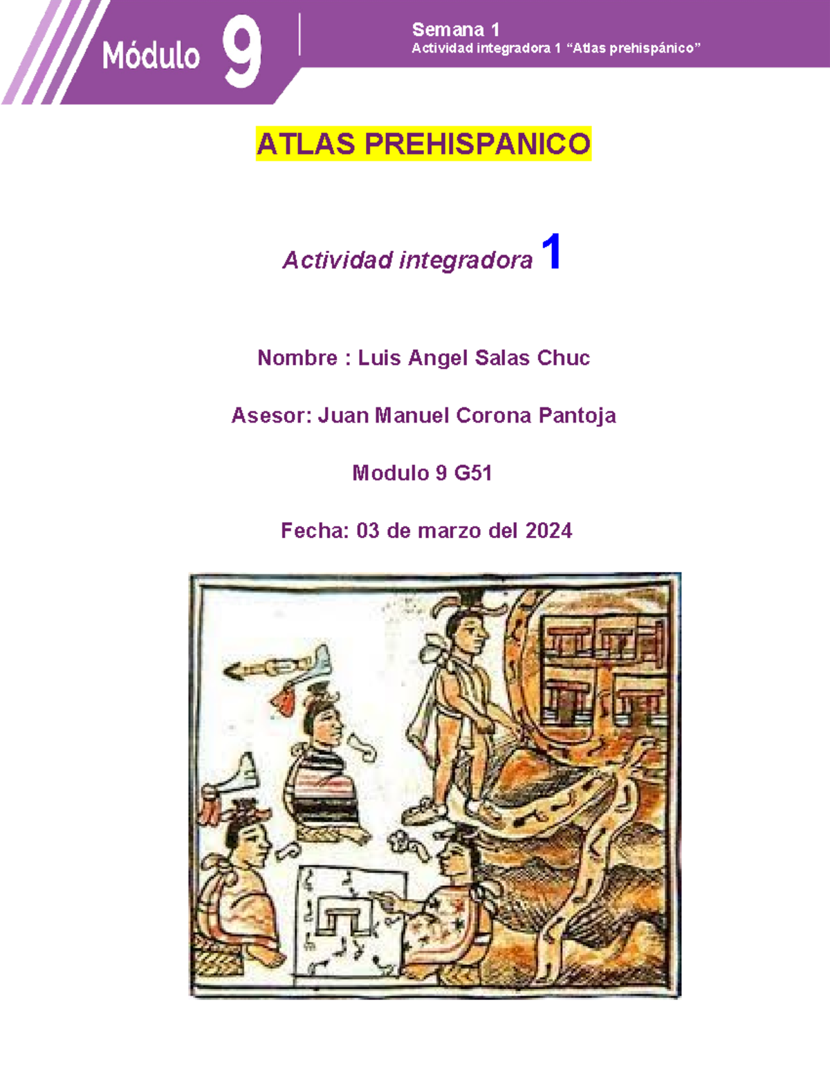 SAlas chuc Luis M09S1AI1 - Actividad integradora 1 “Atlas prehispánico