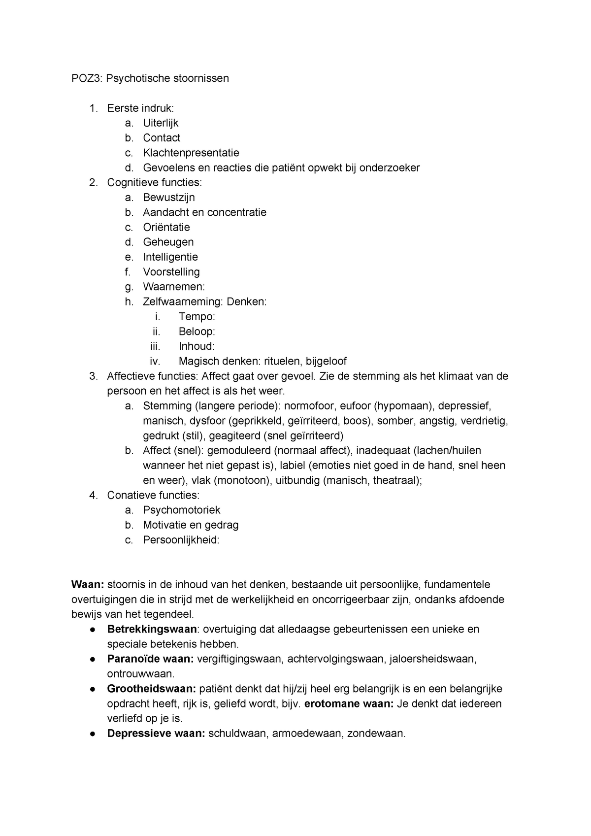 POZ3 Psychotische stoornissen - POZ3: Psychotische stoornissen Eerste  indruk: a. Uiterlijk b. - Studeersnel