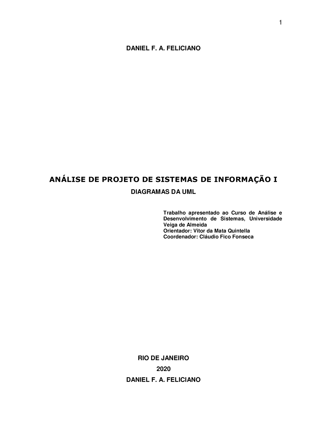 Av1 Analise Projeto De Sistemas De Informação I Daniel Feliciano Daniel F A Feliciano 0199