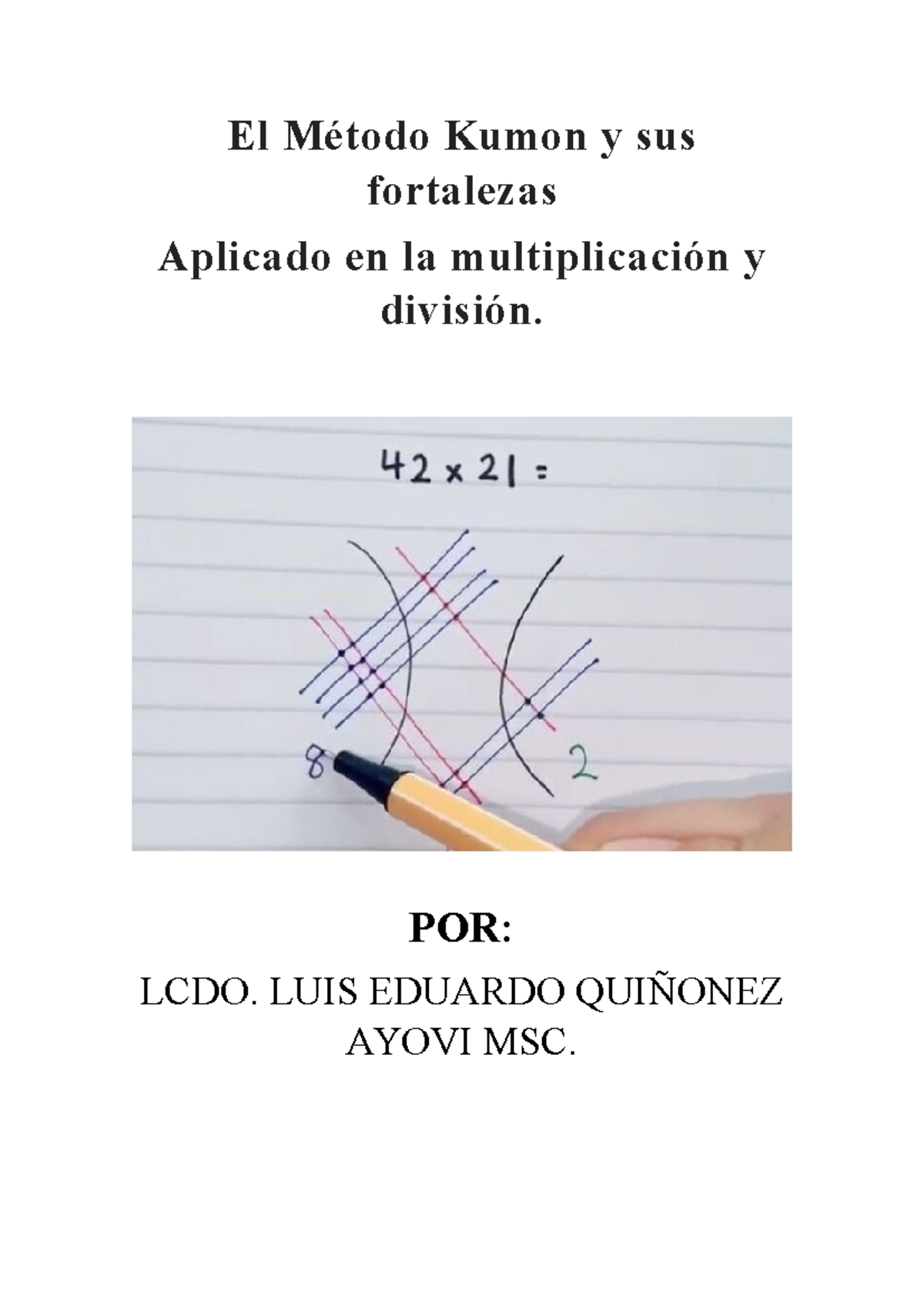 El Método Kumon y sus fortalezas El Método Kumon y sus fortalezas