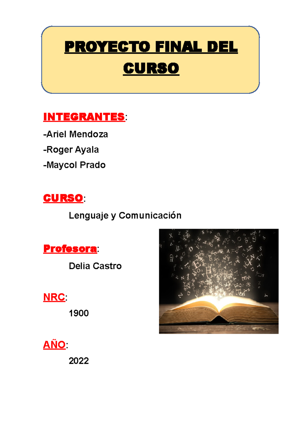 Proyecto Final DEL Curso - PROYECTO FINAL DEL CURSO INTEGRANTES: -Ariel ...