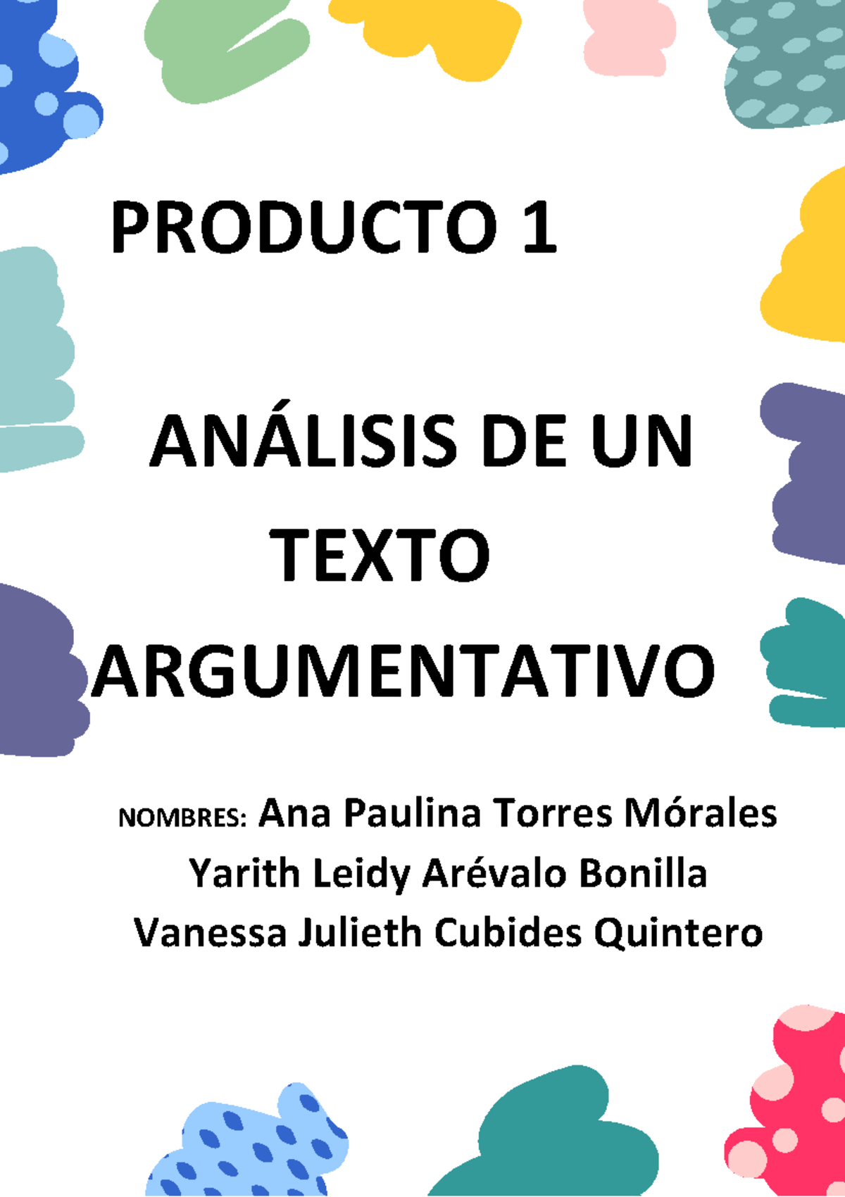 Análisis De Un Texto Argumentativo Producto 1 AnÁlisis De Un Texto Argumentativo Nombres Ana 7316