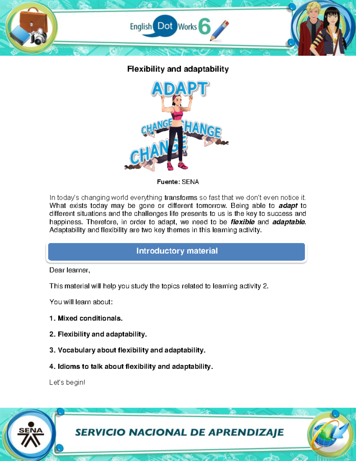 Material Flexibility and adaptability EDW6 Introductory material