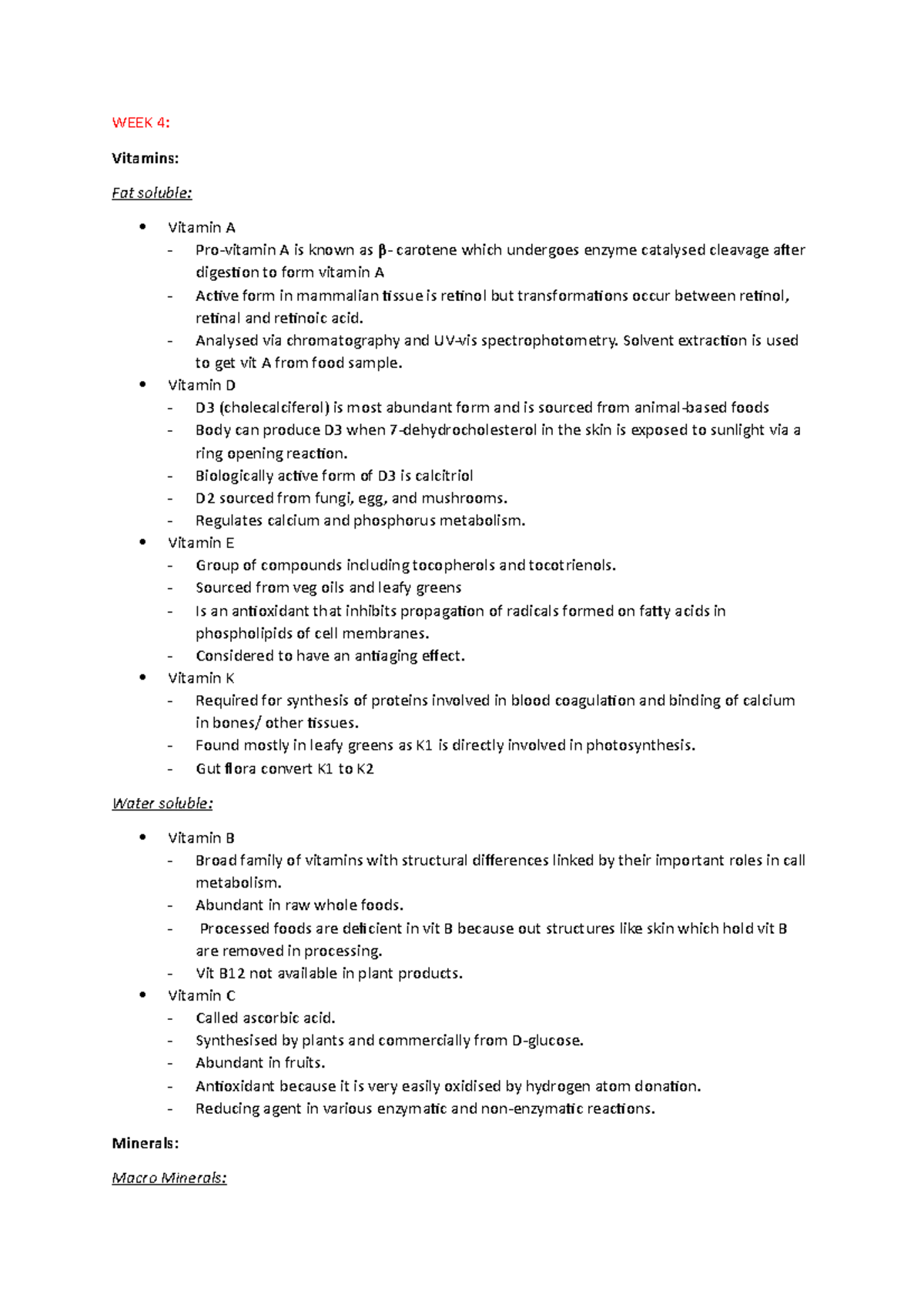 Summary notes WEEK 4 Vitamins Fat soluble Vitamin A Provitamin A is known as β carotene