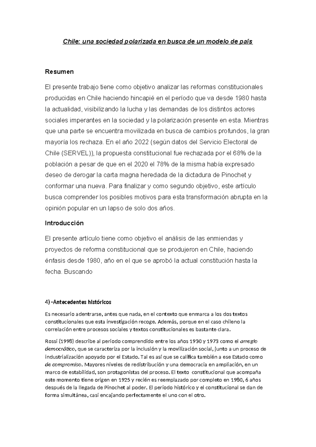 Chile, una sociedad polarizada Mientras que una parte se encuentra
