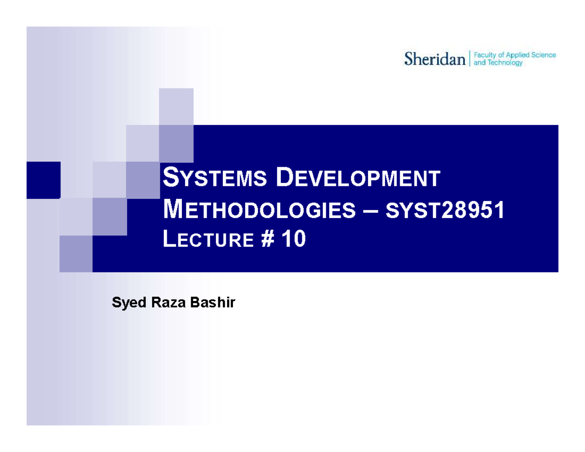 Systems Development Methodologies- Lec - 10 - Syed Raza Bashir SYSTEMS ...