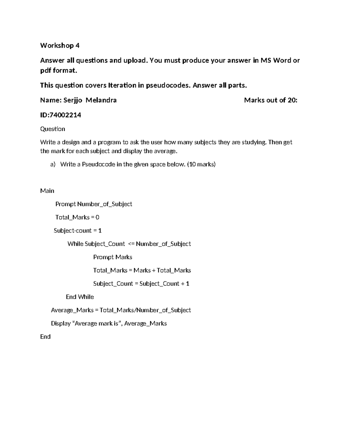 74002214 Workshop 4 - introductory programming - Workshop 4 Answer all ...