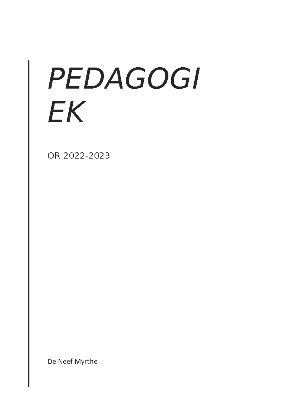 Pedagogiek MDN - Pedagogiek (1ste Jaar) - KdG - Studocu