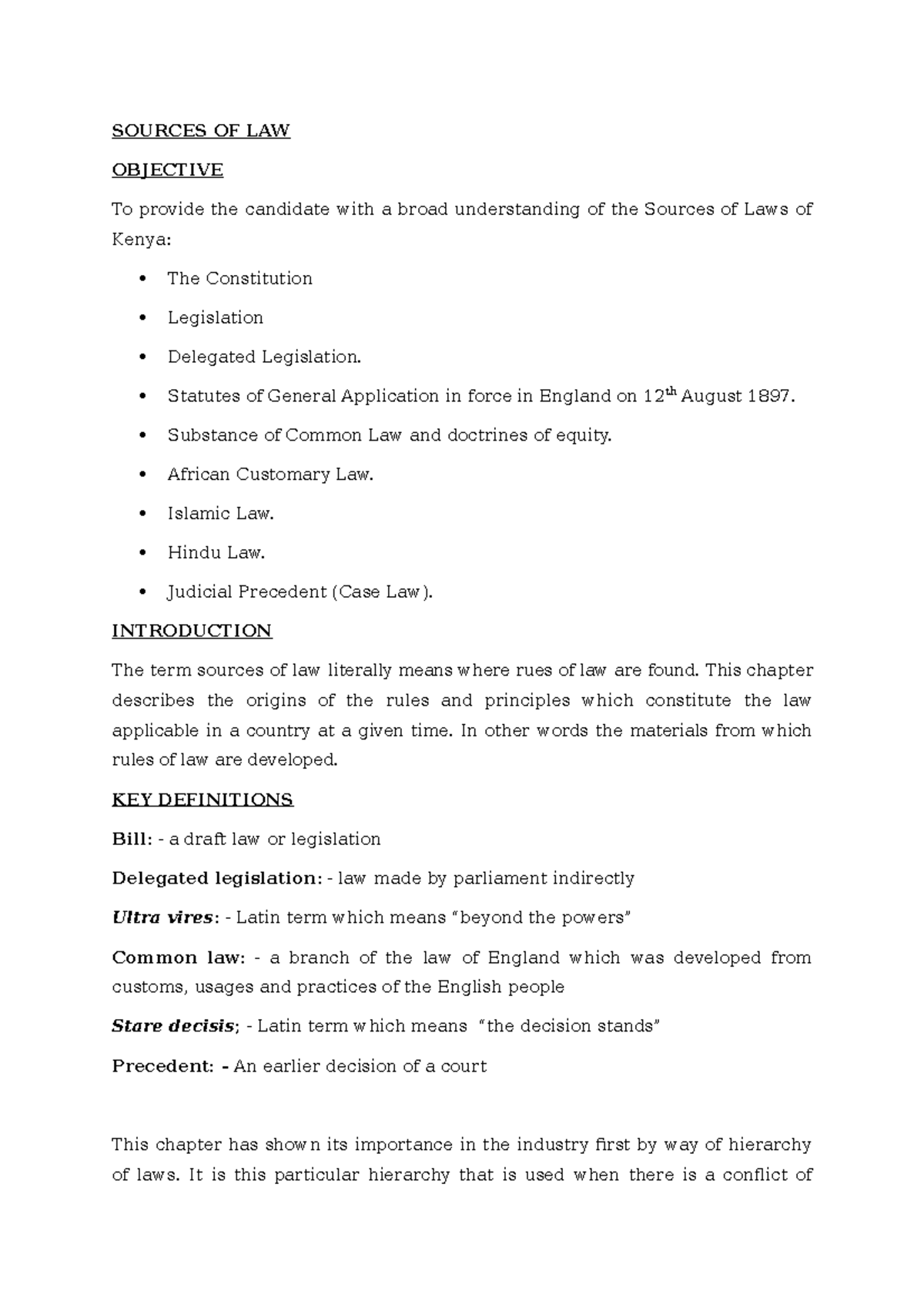 Sourcesoflaw SOURCES OF LAW OBJECTIVE To provide the candidate with