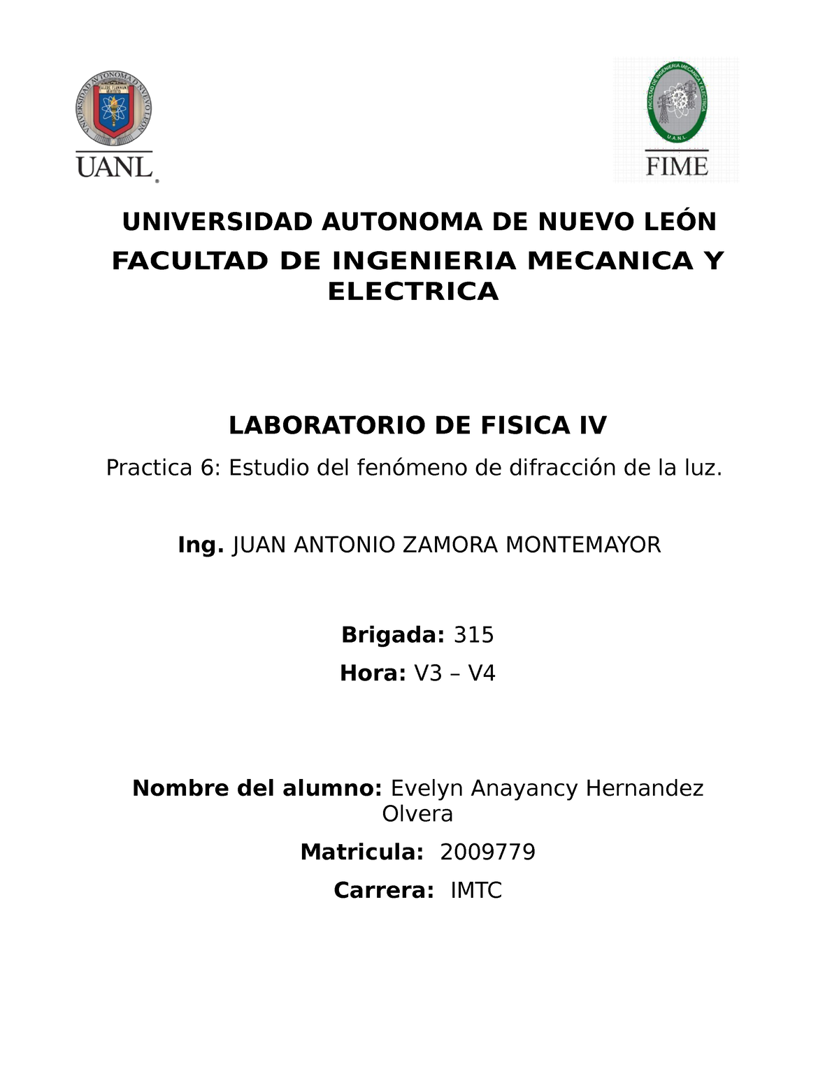 Practica 6 Fisica 4 - UNIVERSIDAD AUTONOMA DE NUEVO LEÓN FACULTAD DE ...