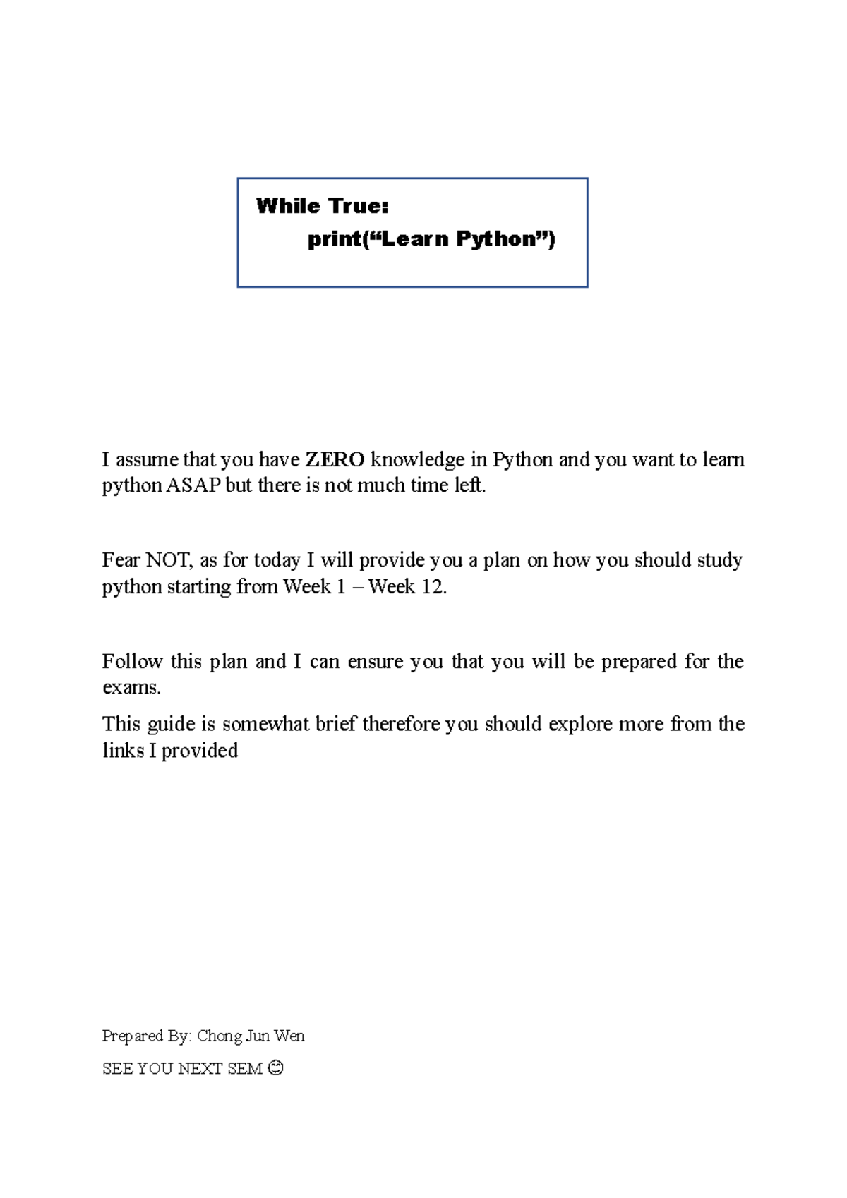 Python Guide Pt 1 - While True: print(“Learn Python”) I assume that you ...
