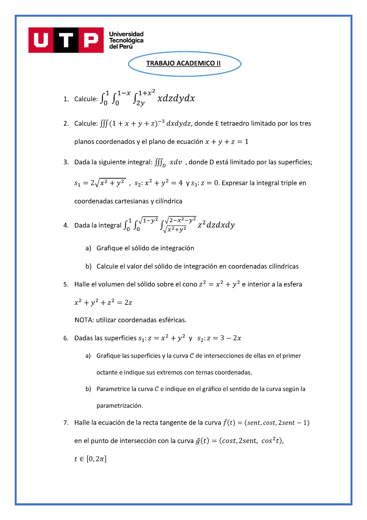 Semana 16 - Material De Practica - TRABAJO ACADEMICO II 1. Calcule: ∫ ∫ ...