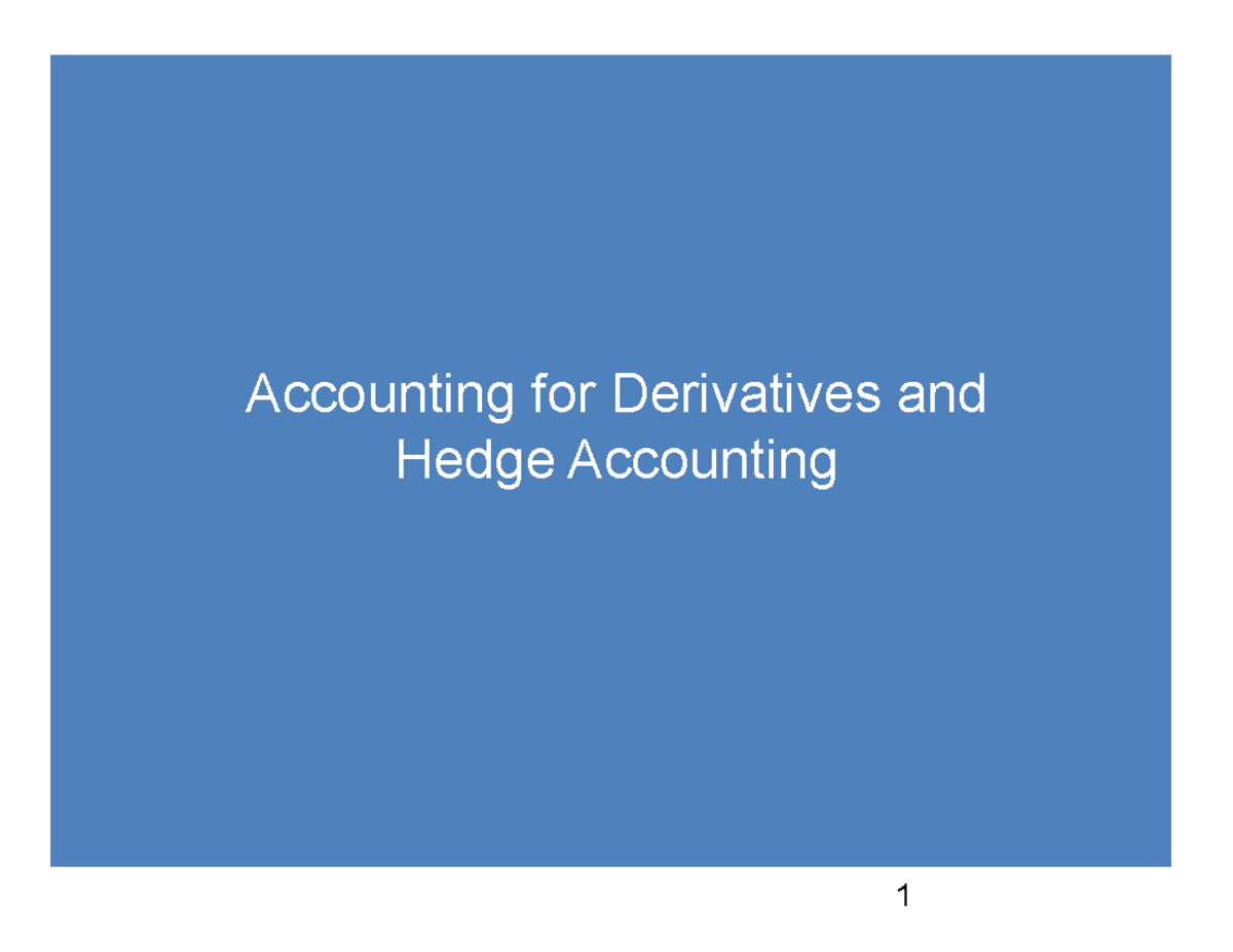 Accounting for Derivates and Hedge Accounting Accounting for