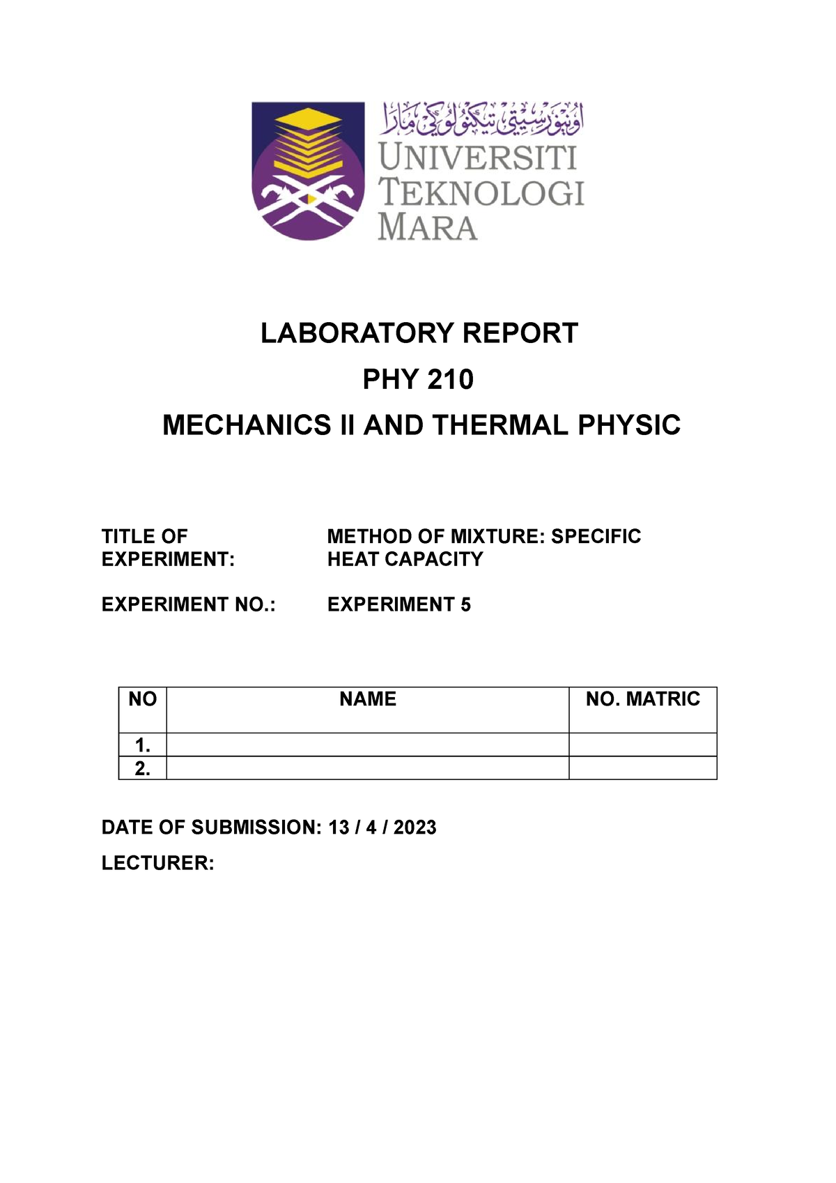 lab report phy 210 LABORATORY REPORT PHY 210 MECHANICS II AND THERMAL