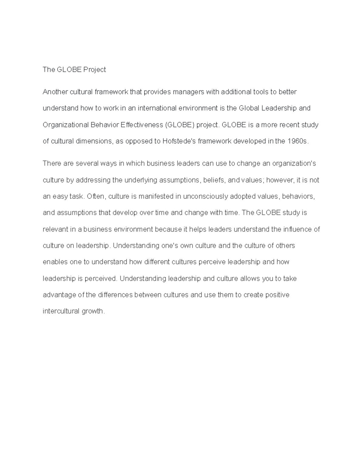 The Globe Project The GLOBE Project Another cultural framework that