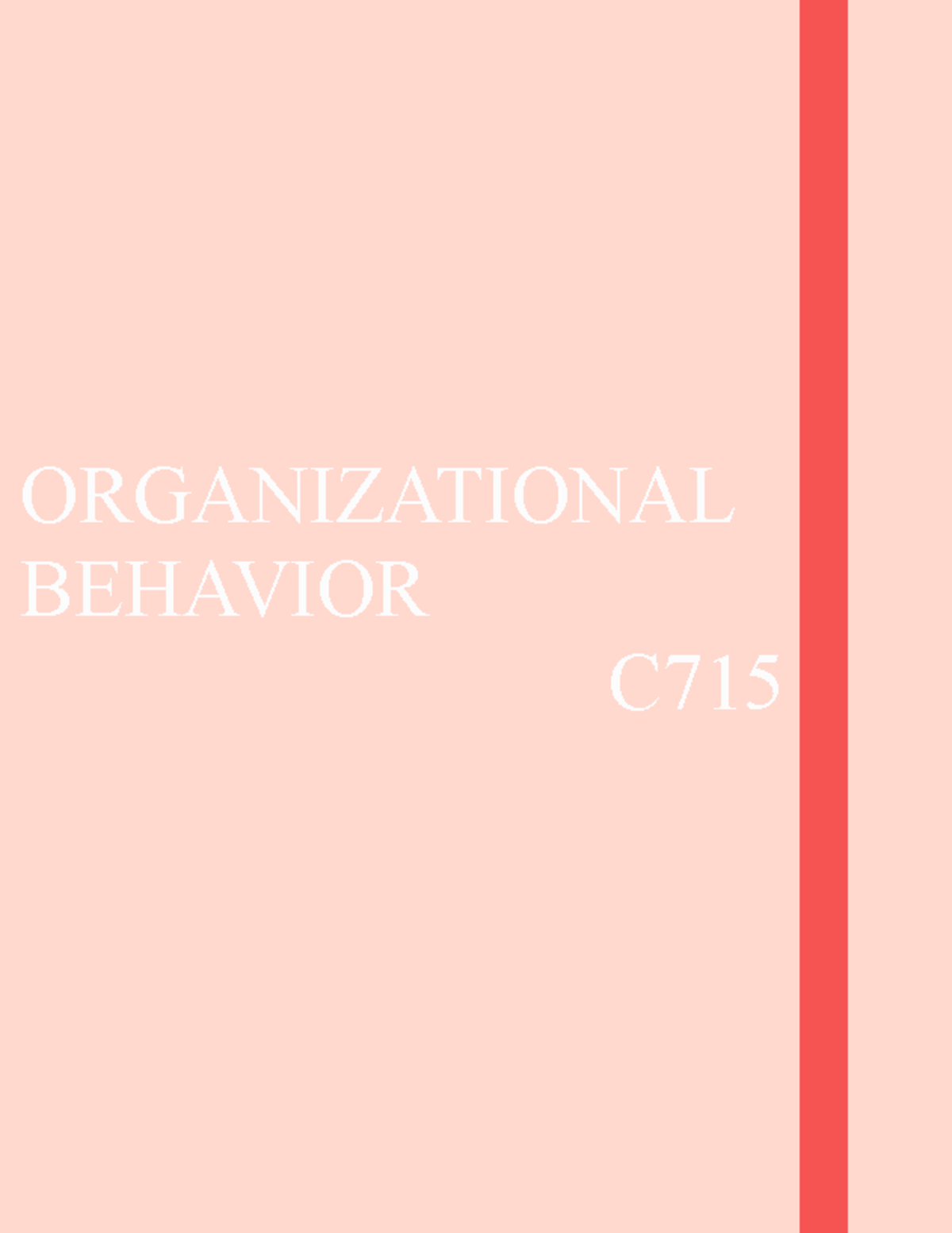 Organizational Behavior-C715 - ORGANIZATIONAL BEHAVIOR C Organizational ...