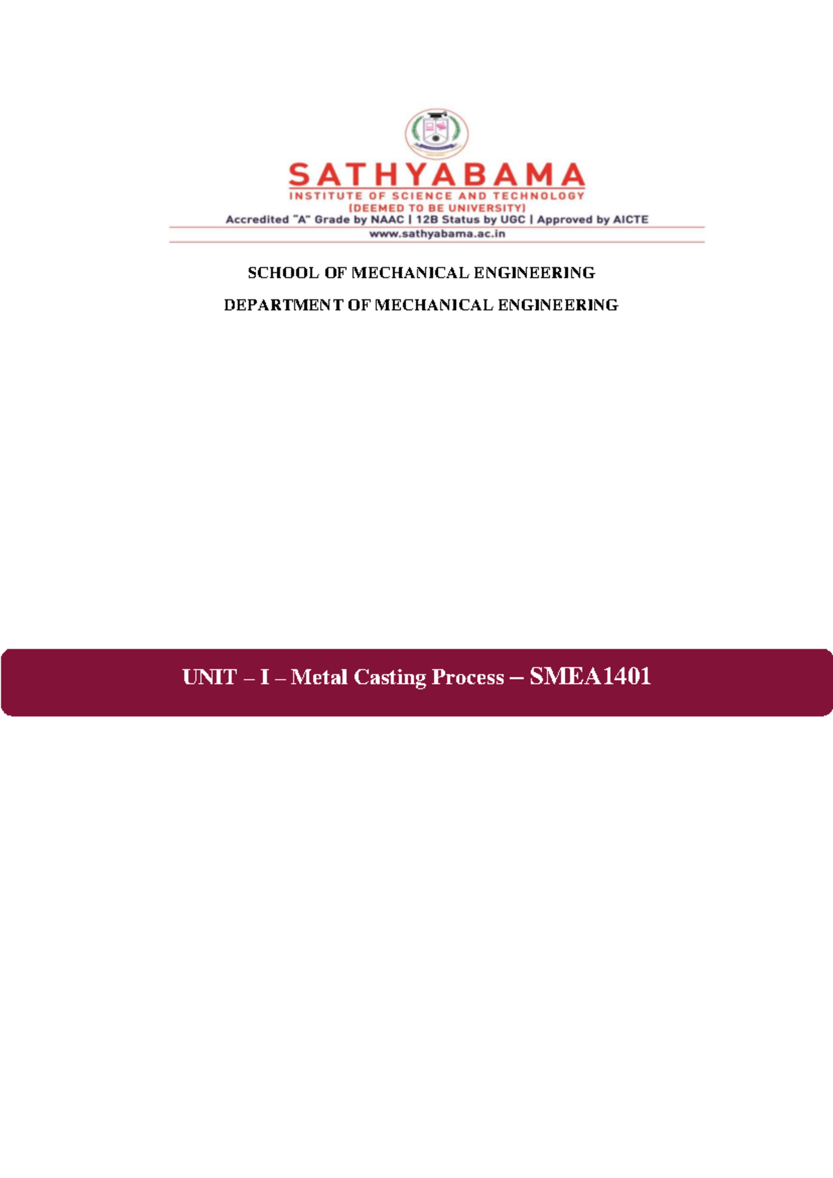 Metal casting - IT Includes i) Design of the product ii) Selection of ...
