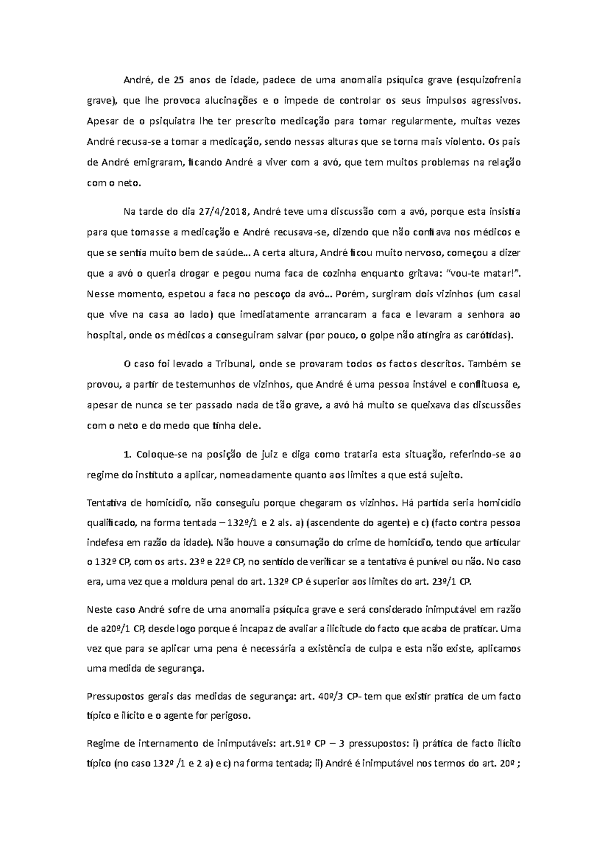 Caso práico de inmputáveis - André, de 25 anos de idade, padece de uma ...