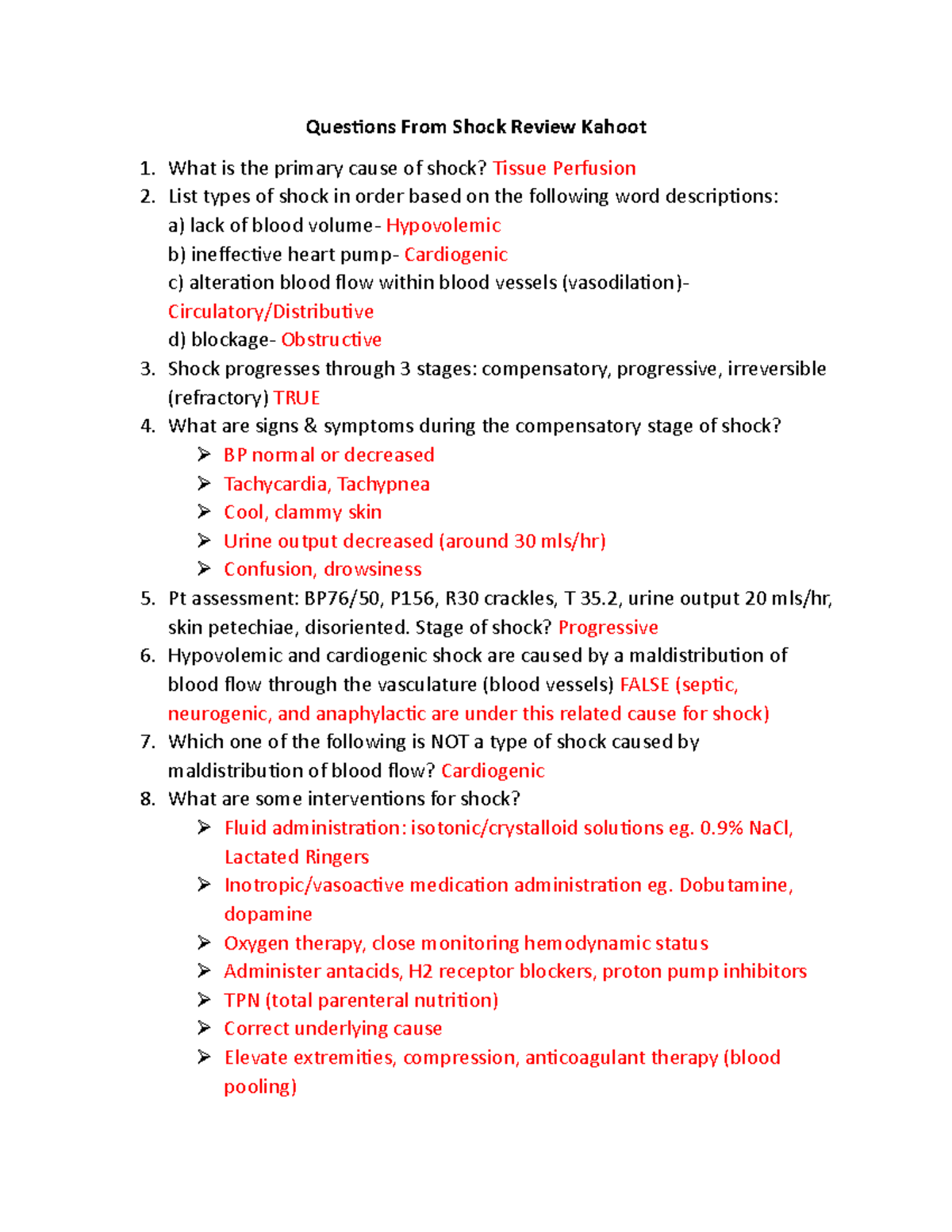 Questions From Shock Review Kahoot Stage of shock? Progressive Hypovolemic and cardiogenic
