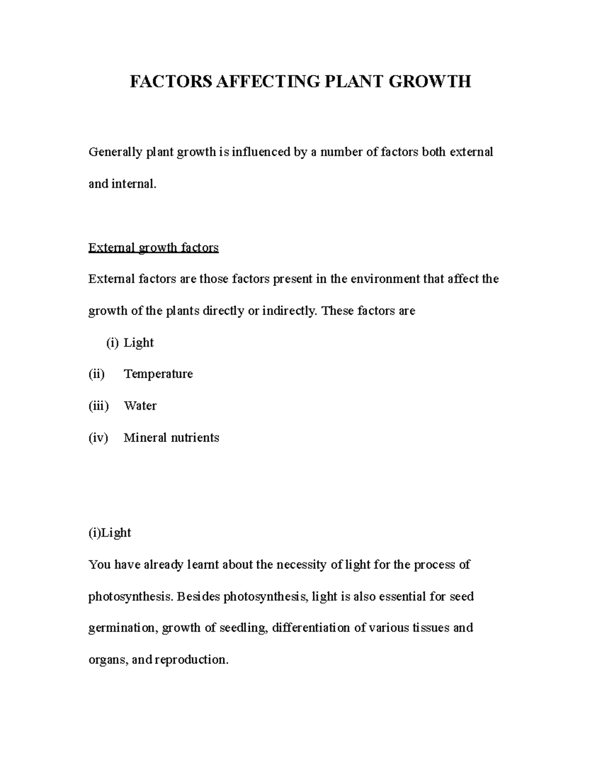 Factors Affecting Plant Growth FACTORS AFFECTING PLANT GROWTH Generally plant growth is