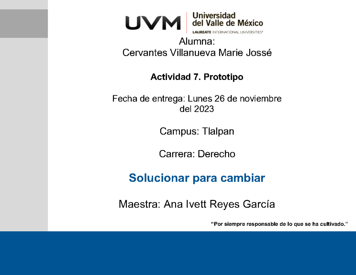 A7 MJCV - Tarea - “Por siempre responsable de lo que se ha cultivado